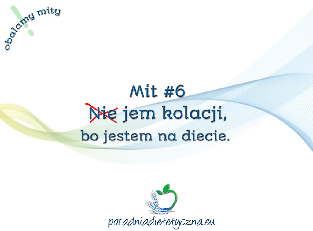 Obalamy mity dietetyczne – Mit#6