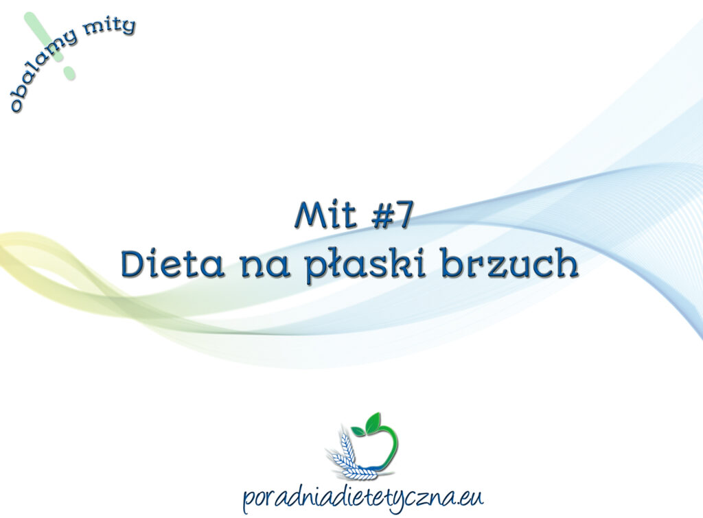 Obalamy mity dietetyczne – Mit#7