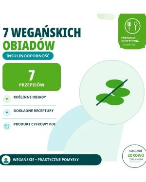 7 wegańskich obiadów dla osób z insulinoopornością