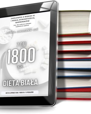 Dieta Biała jadłospis tygodniowy 1800 kcal - e-bookm poradnik z jadłospisem dla osób po zabiegu wybielania zębów