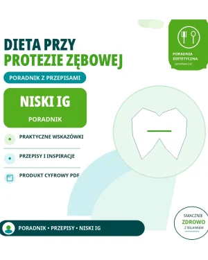 Dieta przy protezie zębowej - poradnik z przepisami w niskim indeksie glikemicznym