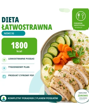 Dieta Łatwostrawna przepisy z Niskim IG: Kompletny Poradnik z Tygodniowym Planem Posiłków 1800kcal