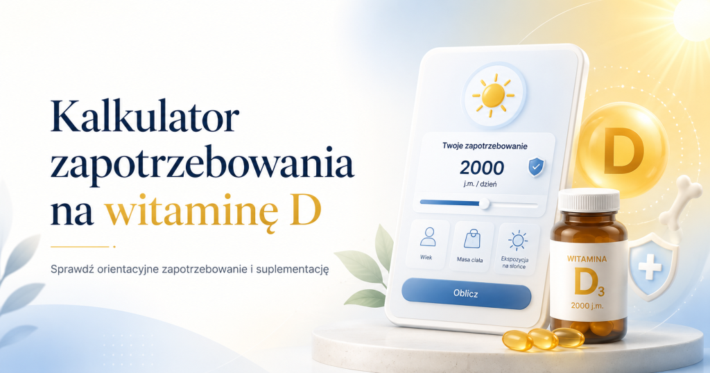 Kalkulator zapotrzebowania na witaminę D