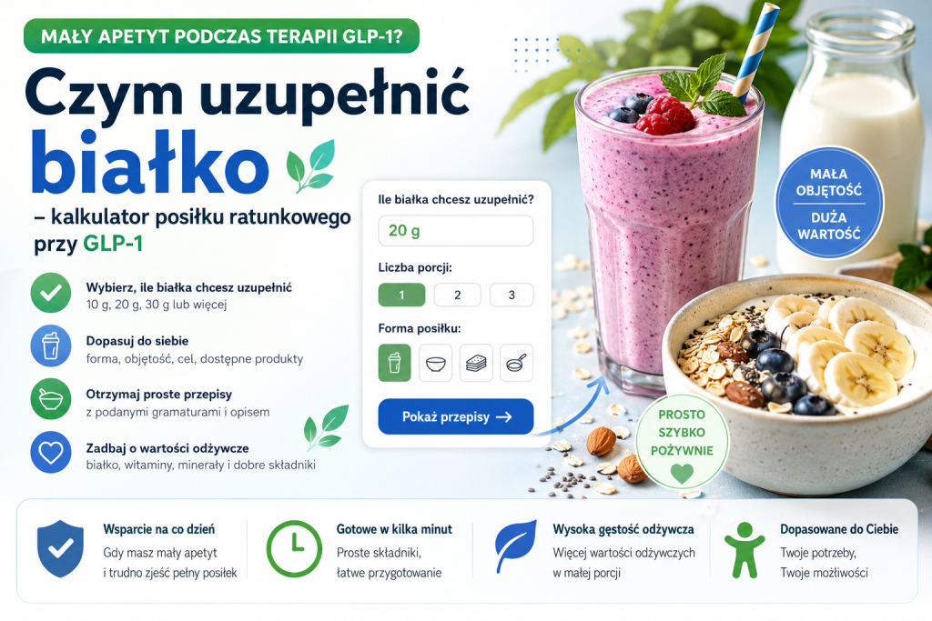 Mały apetyt podczas terapii GLP-1? Uzupełnij przede wszystkim wartość odżywczą posiłków