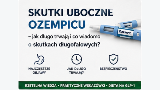 Skutki uboczne Ozempicu – najczęstsze objawy, czas trwania i bezpieczeństwo semaglutydu